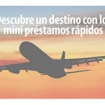 Mini préstamos rápidos para disfrutar de las vacaciones