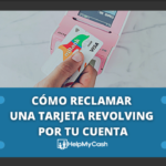 Te contamos paso a paso cómo reclamar los intereses de tu tarjeta revolving por tu cuenta